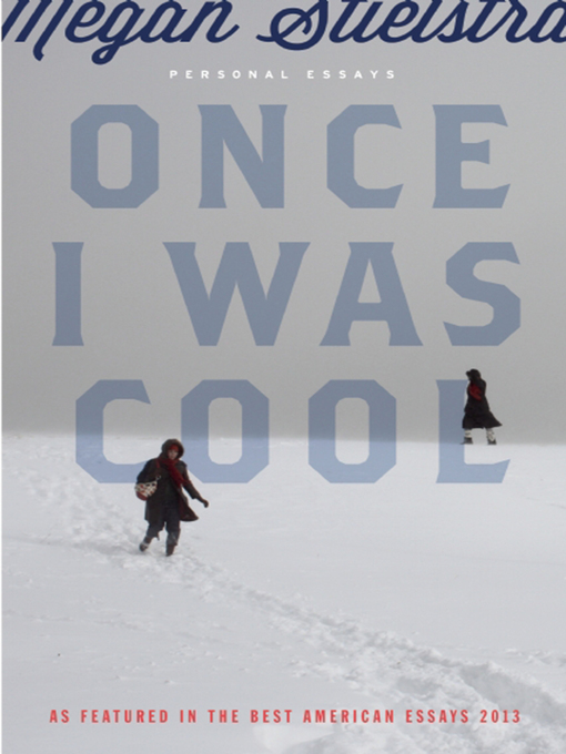Title details for Once I Was Cool by Megan Stielstra - Available